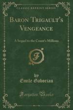 Baron Trigault's Vengeance af Emile Gaboriau