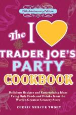 The I Love Trader Joe's Party Cookbook: 15th Anniversary Edition af Cherie Mercer Twohy