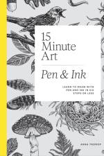 15-Minute Art Pen & Ink af Anna Tromop