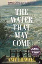 The Water That May Come af Amy Lilwall