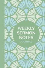 Weekly Sermon Notes Journal af Ink
