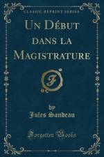 Un Debut Dans La Magistrature (Classic Reprint) af Jules Sandeau