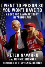 I Went to Prison So You Won't Have To af Peter Navarro