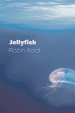Jellyfish af Robin Ford