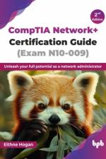 CompTIA Network+ Certification Guide (Exam N10-009) af Eithne Hogan