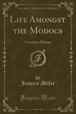 Life Amongst the Modocs af Joaquin Miller