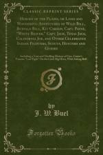 Heroes of the Plains, or Lives and Wonderful Adventures of Wild Bill, Buffalo Bill, Kit Carson, Capt. Payne, 