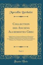 Collection Des Anciens Alchimistes Grec, Vol. 3 af Marcellin Berthelot