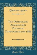 The Democratic Almanac and Political Compendium for 1866 (Classic Reprint) af Unknown Author