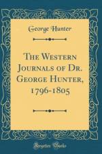 The Western Journals of Dr. George Hunter, 1796-1805 (Classic Reprint) af George Hunter