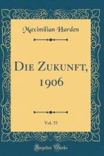 Die Zukunft, 1906, Vol. 55 (Classic Reprint) af Maximilian Harden