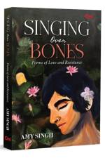 Singing Over Bones af Amy Singh