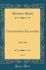 Geographen-Kalender, Vol. 1: 1903/1904 (Classic Reprint) af Hermann Haack