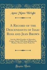 A Record of the Descendants of Isaac Ross and Jean Brown af Anne Mims Wright