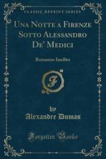 Una Notte a Firenze Sotto Alessandro De' Medici af Alexandre Dumas