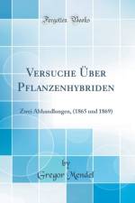 Versuche Uber Pflanzenhybriden af Gregor Mendel