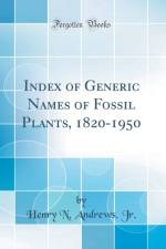 Index of Generic Names of Fossil Plants, 1820-1950 (Classic Reprint) af Henry N. Andrews