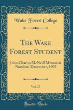 The Wake Forest Student, Vol. 27 af Wake Forest College