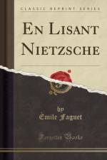 En Lisant Nietzsche (Classic Reprint) af Emile Faguet
