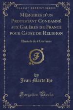 Memoires d'Un Protestant Condamne Aux Galeres de France Pour Cause de Religion af Jean Marteilhe
