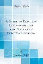 A Guide to Election Law and the Law and Practice of Election Petitions (Classic Reprint) af Chandos Leigh
