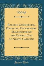 Raleigh Commercial, Financial, Educational, Manufacturing the Capital City of North Carolina (Classic Reprint) af Raleigh Raleigh