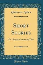 Short Stories: Or, a Selection Interesting Tales (Classic Reprint) af Unknown Author