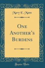 One Another's Burdens (Classic Reprint) af Mary E. Mann