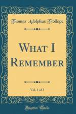 What I Remember, Vol. 1 of 3 (Classic Reprint) af Thomas Adolphus Trollope