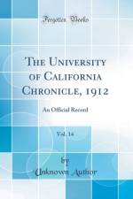 The University of California Chronicle, 1912, Vol. 14 af Unknown Author