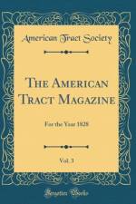 The American Tract Magazine, Vol. 3 af American Tract Society