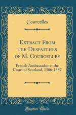 Extract from the Despatches of M. Courcelles af Courcelles Courcelles