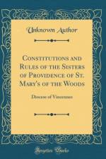 Constitutions and Rules of the Sisters of Providence of St. Mary's of the Woods af Unknown Author