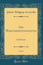 Die Wahlverwandtschaften, Vol. 2 af Johann Wolfgang von Goethe