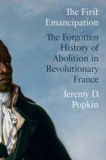 The First Emancipation af Jeremy D. Popkin