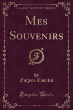 Mes Souvenirs (Classic Reprint) af Eugene Casalis