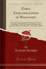 Early Episcopalianism in Wisconsin af Jackson Kemper