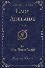 Lady Adelaide af Mrs. Henry Wood