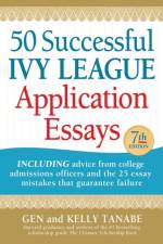 50 Successful Ivy League Application Essays af Gen Tanabe