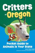 Critters of Oregon af Alex Troutman