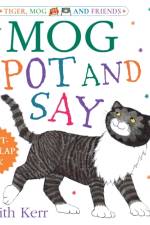 Mog: Spot and Say af Judith Kerr