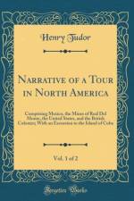 Narrative of a Tour in North America, Vol. 1 of 2 af Henry Tudor