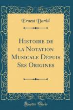 Histoire de la Notation Musicale Depuis Ses Origines (Classic Reprint) af Ernest David