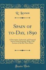 Spain of to-Day, 1890: A Descriptive, Industrial, and Financial Survey of the Peninsula, With a Full Account of the Rio Tinto Mines (Classic Reprint) af R. Lawson