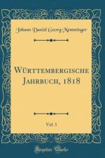 Wurttembergische Jahrbuch, 1818, Vol. 1 (Classic Reprint) af Johann Daniel Georg Memminger