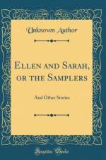 Ellen and Sarah, or the Samplers: And Other Stories (Classic Reprint) af Unknown Author
