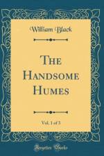 The Handsome Humes, Vol. 1 of 3 (Classic Reprint) af William Black