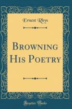 Browning His Poetry (Classic Reprint) af Ernest Rhys