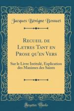 Recueil de Letres Tant En Prose Qu'en Vers af Jacques Benigne Bossuet