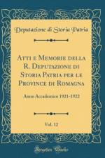 Atti E Memorie Della R. Deputazione Di Storia Patria Per Le Province Di Romagna, Vol. 12 af Deputazione di Storia Patria
